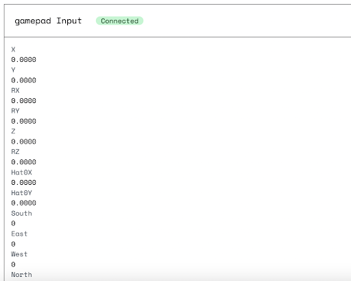 Gamepad input UI showing a “connected” indicator and a list of inputs from all the buttons, for example X=0.0, RY=0.0 and East=0.
